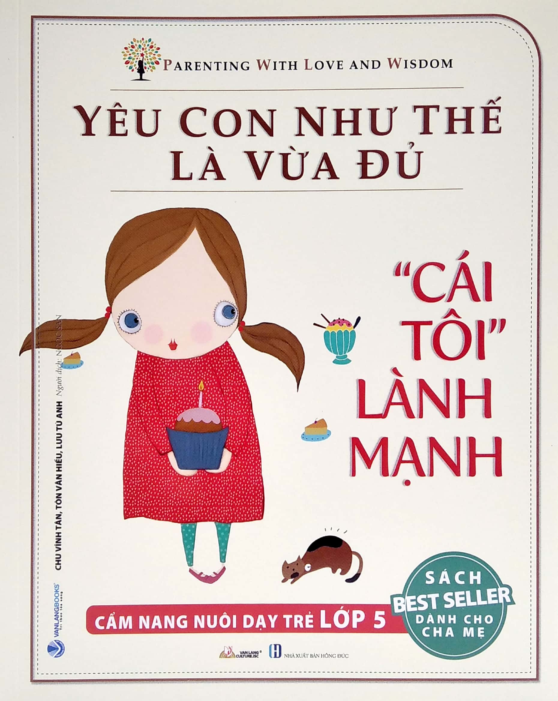 yêu con như thế là vừa đủ - "cái tôi lành mạnh" (cẩm nang nuôi dạy trẻ lớp 5)