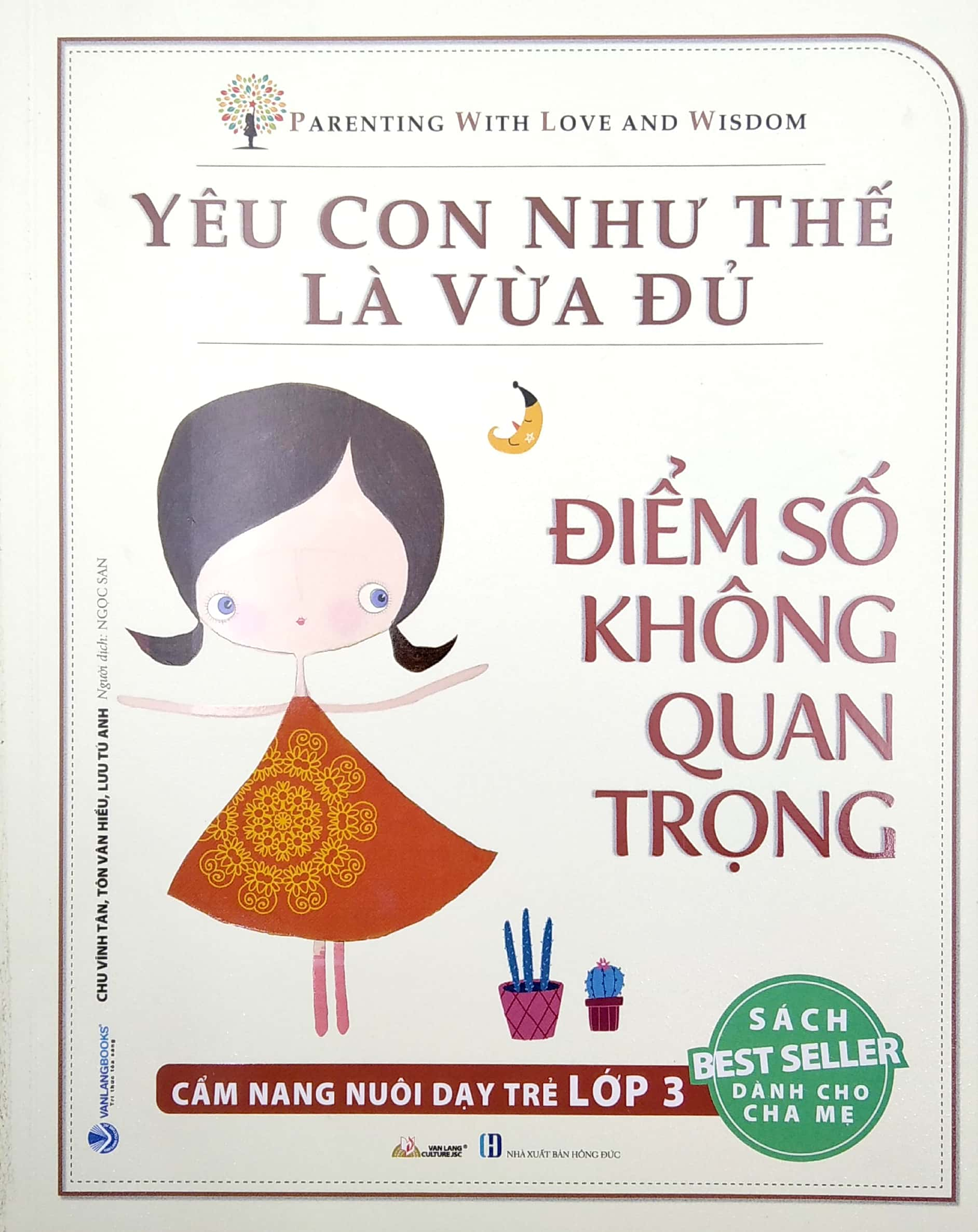 yêu con như thế là vừa đủ - điểm số không quan trọng - cẩm nang nuôi dạy trẻ lớp 3