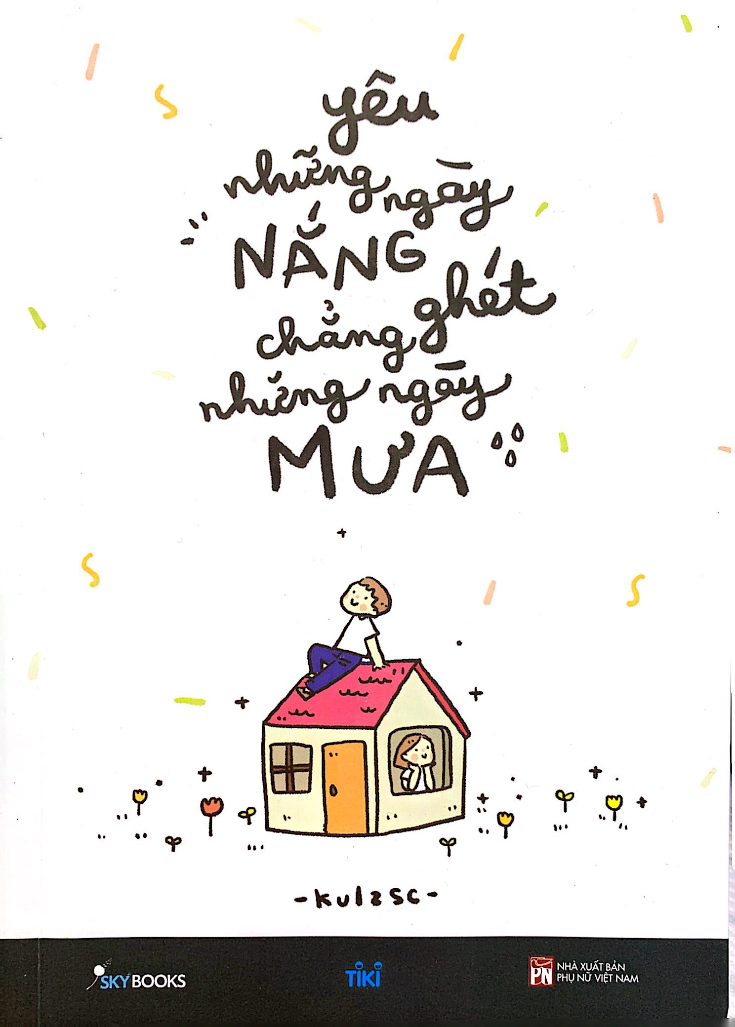 yêu những ngày nắng chẳng ghét những ngày mưa