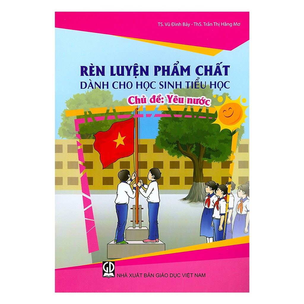yêu nước - rèn luyện phẩm chất dành cho học sinh tiểu học