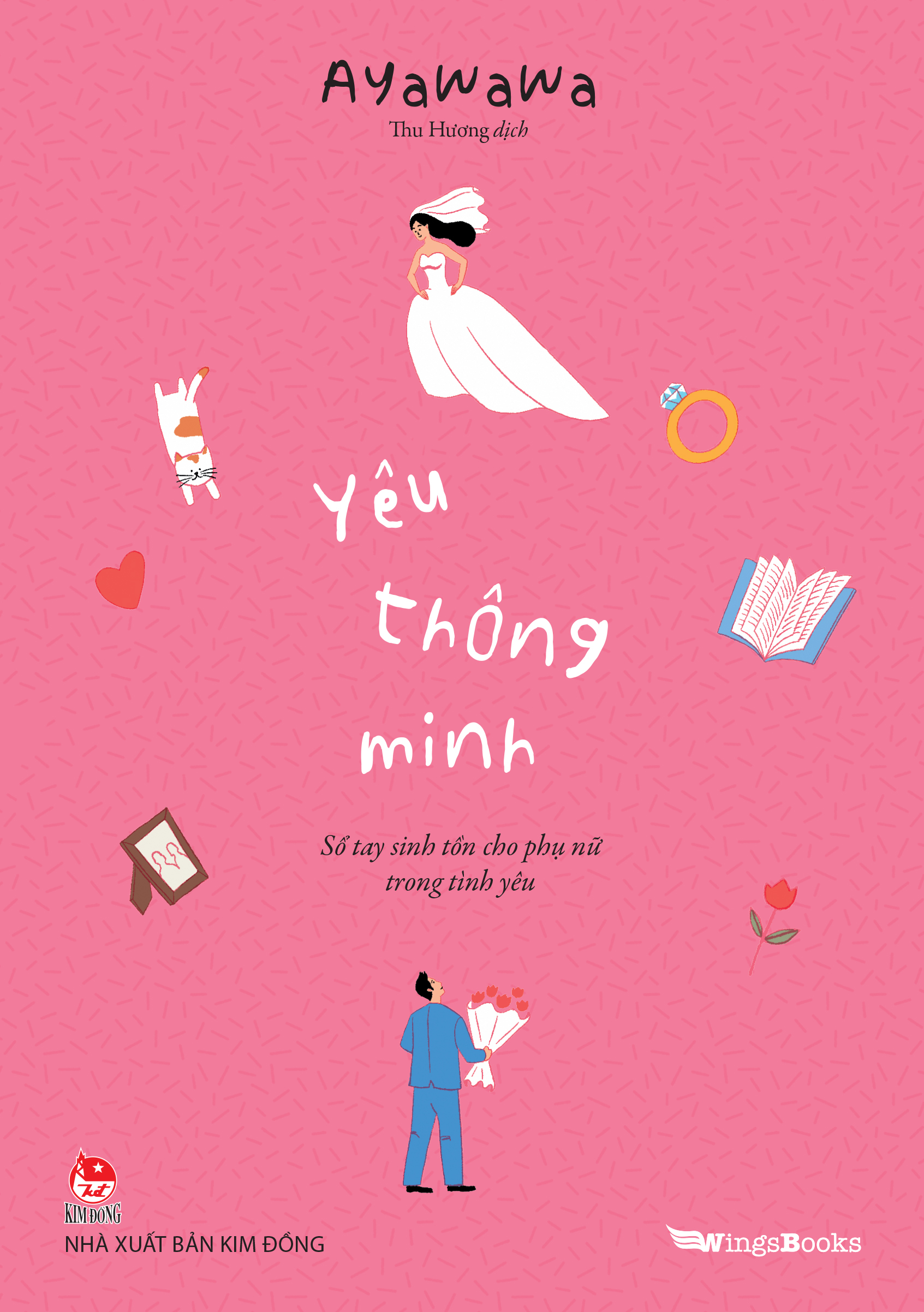 Yêu Thông Minh - Sổ Tay Sinh Tồn Cho Phụ Nữ Trong Tình Yêu - Ảnh 2