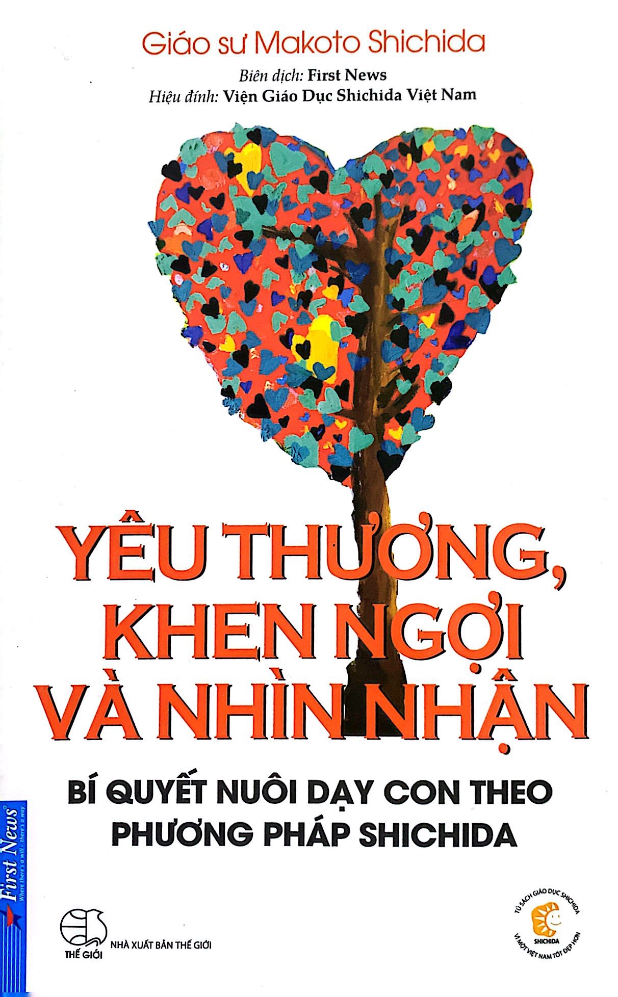 yêu thương, khen ngợi và nhìn nhận - bí quyết nuôi dạy con theo phương pháp shichida (tái bản 2021)