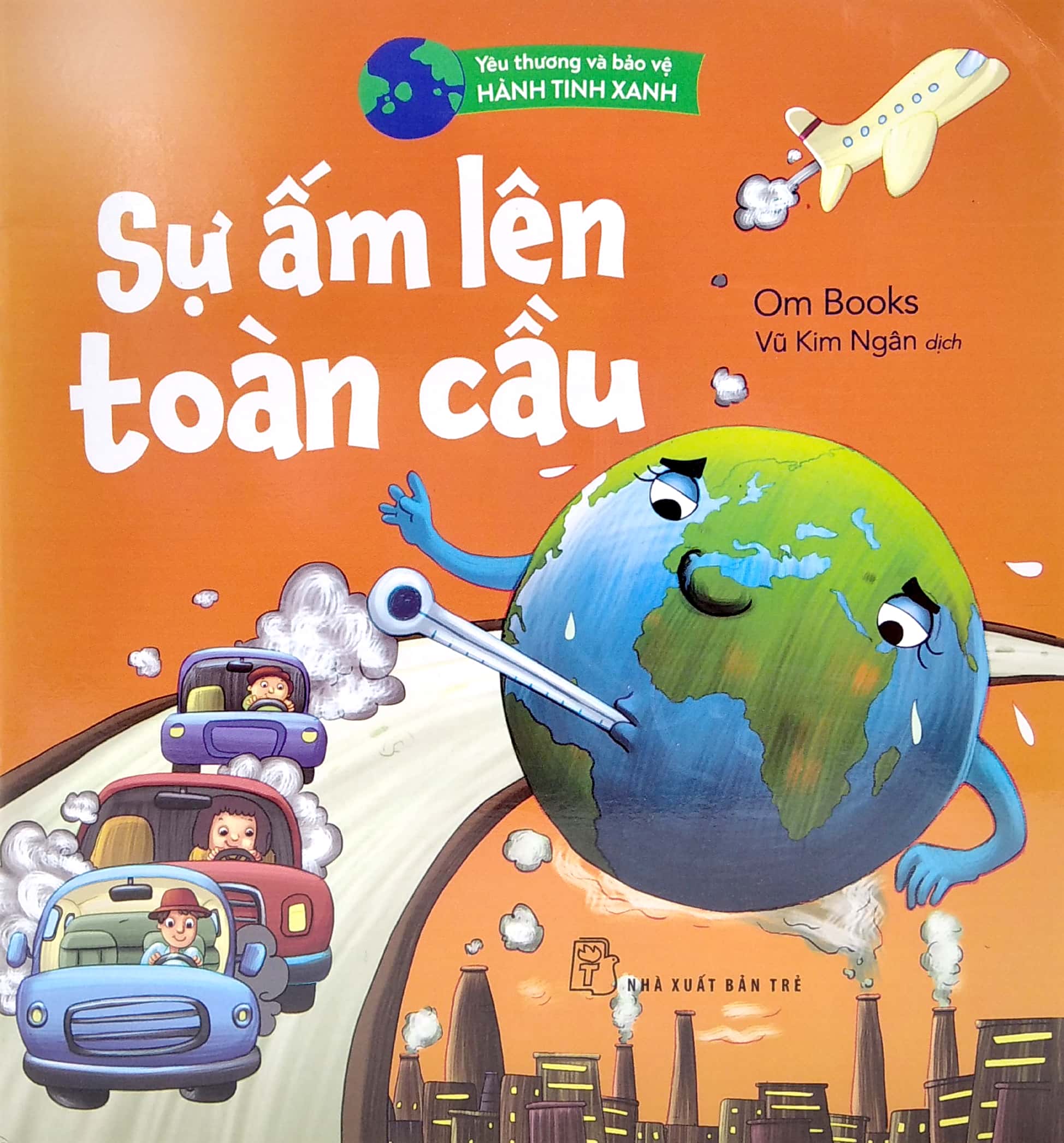 yêu thương và bảo vệ hành tinh xanh - sự ấm lên toàn cầu