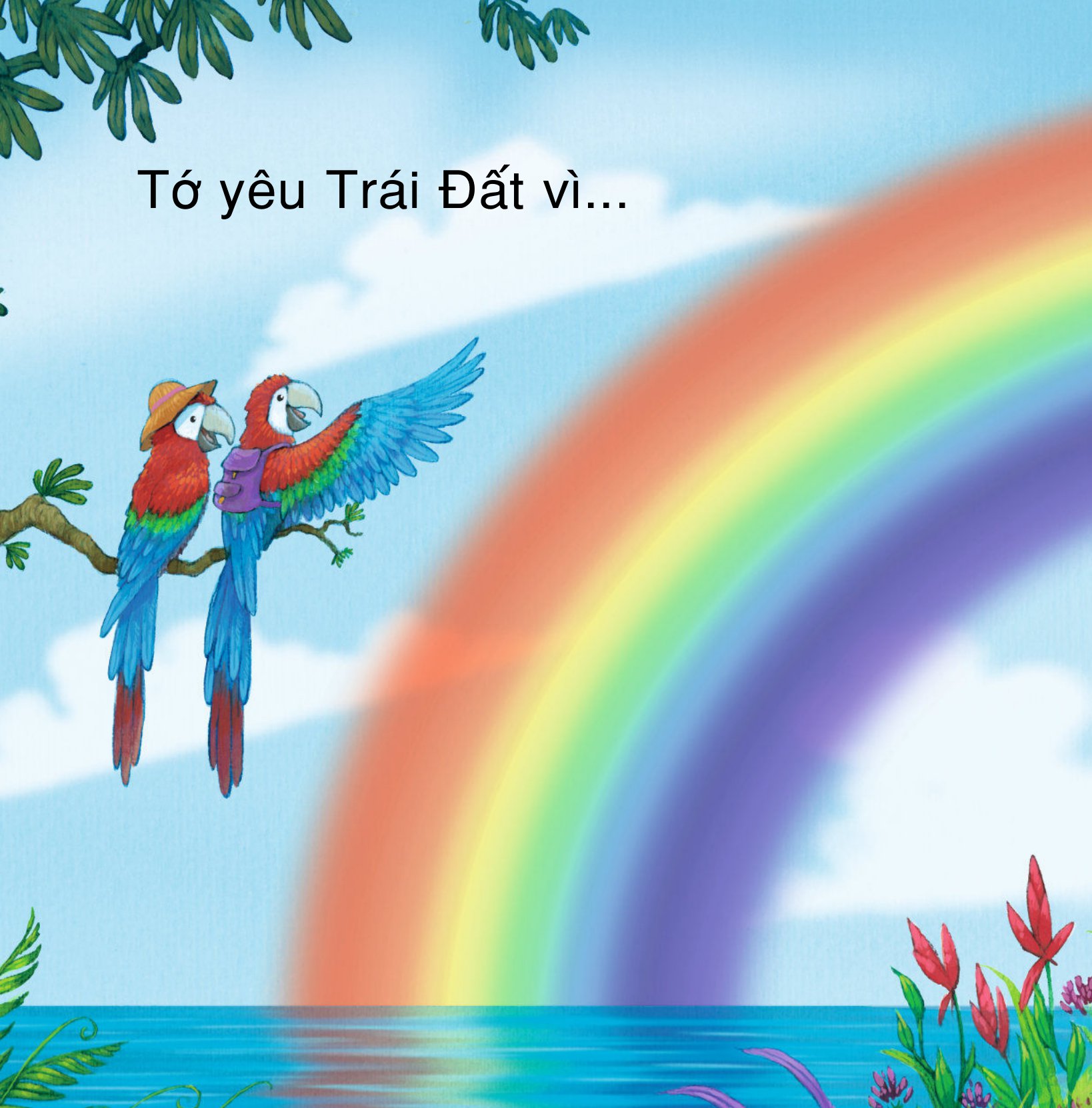 yêu trái đất theo cách riêng của trẻ - vì sao tớ yêu trái đất
