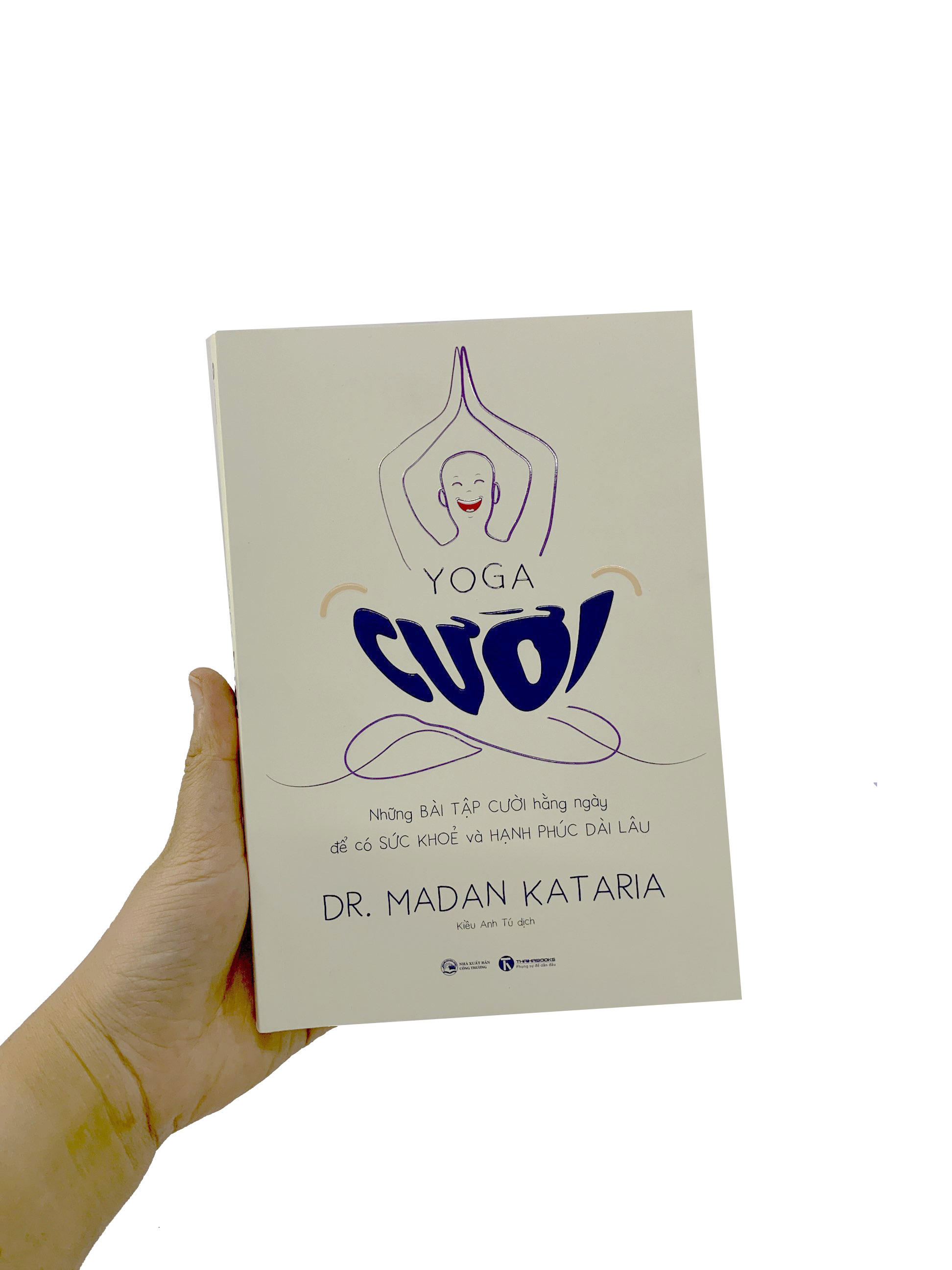 yoga cười - những bài tập cười hàng ngày để có sức khoẻ và hạnh phúc dài lâu