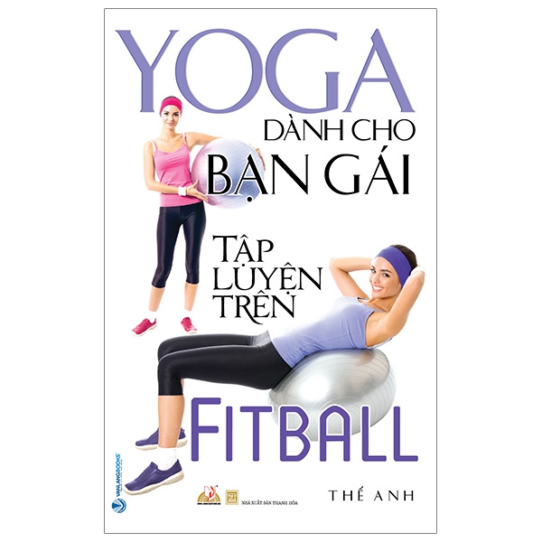 yoga dành cho bạn gái tập luyện trên fitball (tái bản 2020)