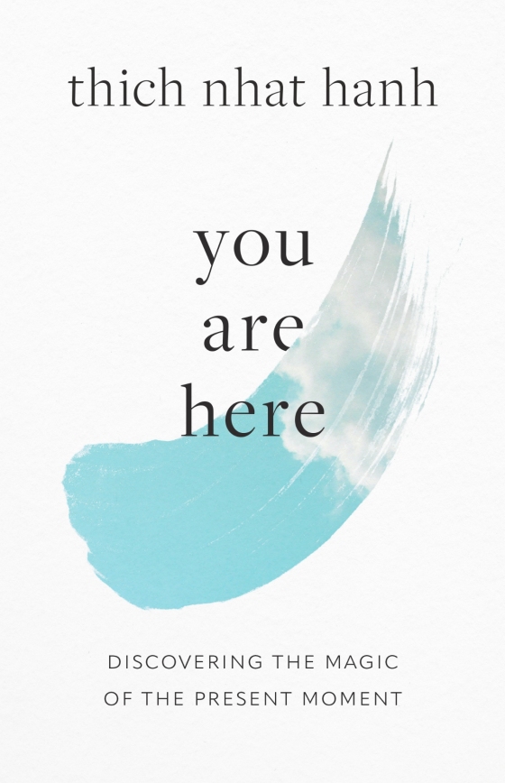 you are here - discovering the magic of the present moment