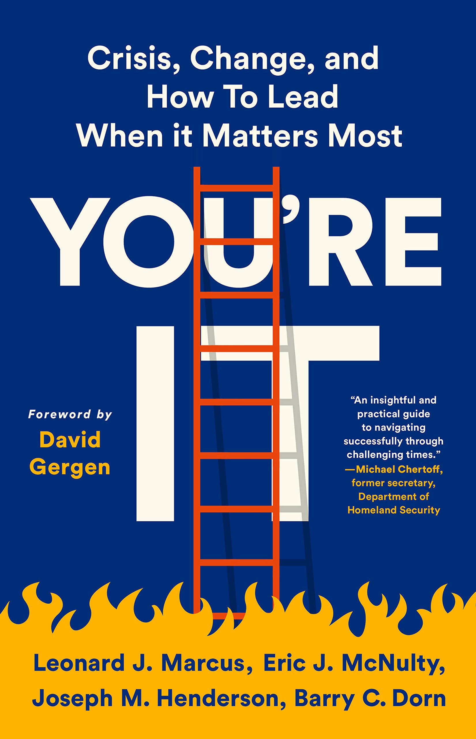 you're it: crisis, change, and how to lead when it matters most