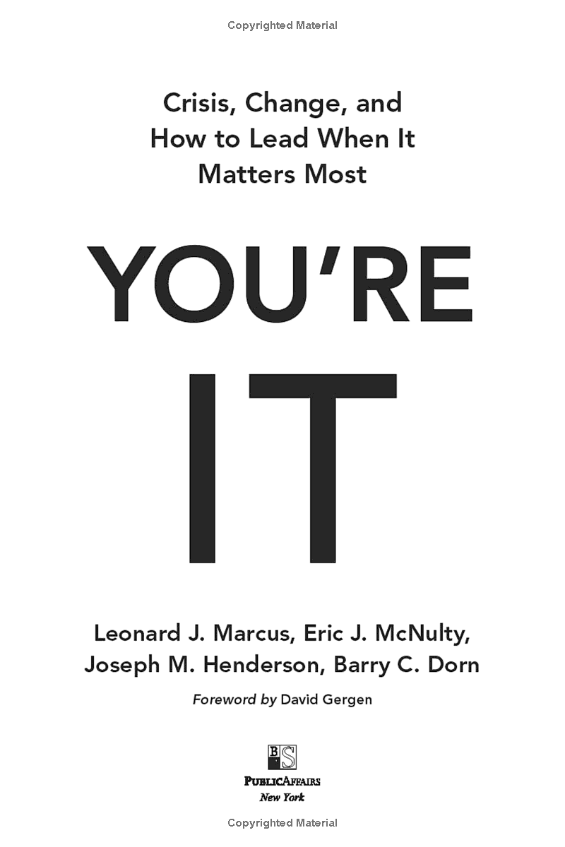 you're it: crisis, change, and how to lead when it matters most