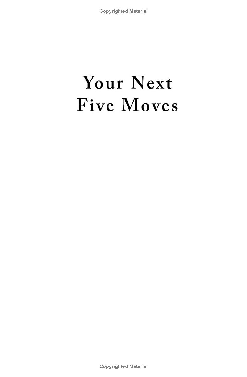 your next five moves: master the art of business strategy
