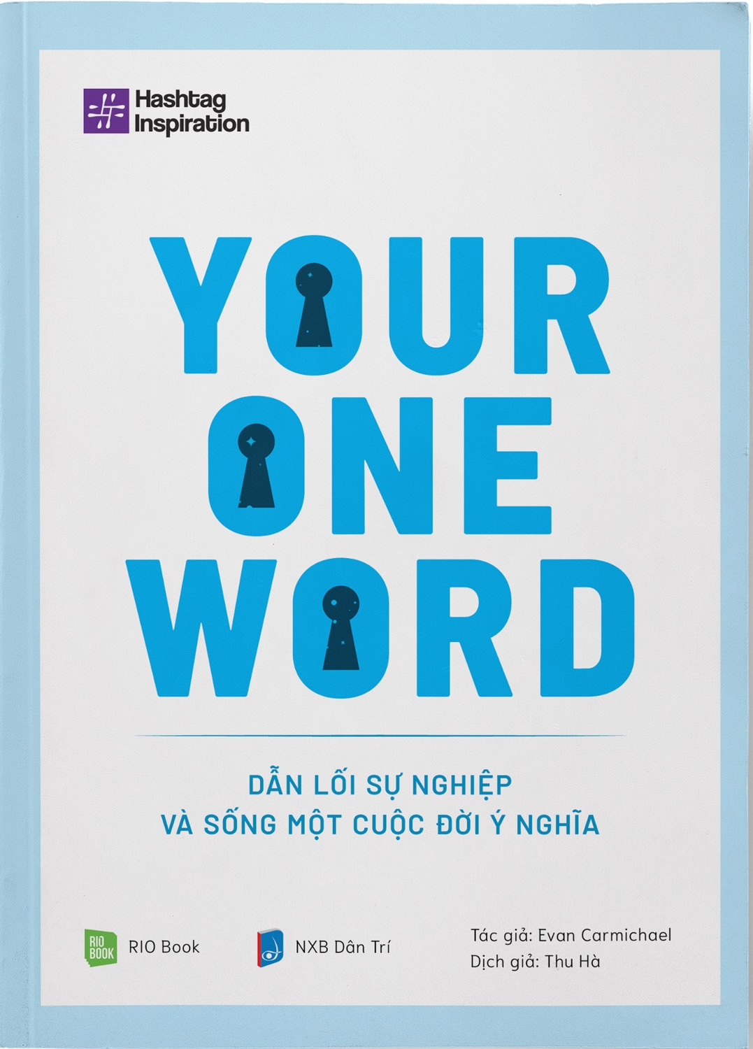 your one word - dẫn lối sự nghiệp và sống một cuộc đời ý nghĩa