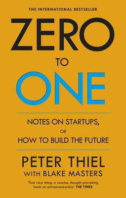 zero to one : notes on start ups, or how to build the future